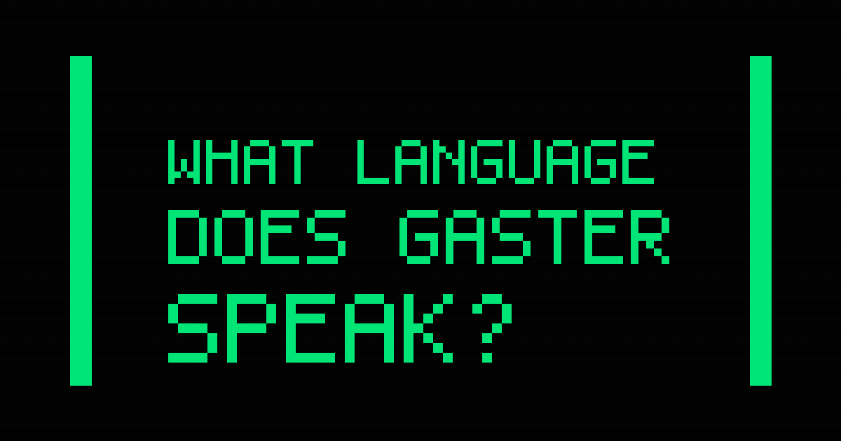 What language does Gaster speak — terminal-style title card