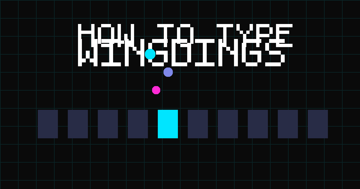 How to type Wingdings — keyboard with symbols emerging from the accent key
